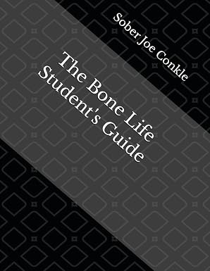 The Bone Life Student's Guide